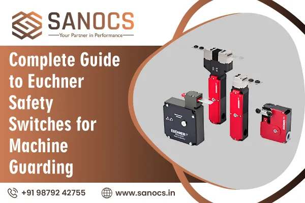 Complete Guide to Euchner Safety Switches for Machine Guarding
