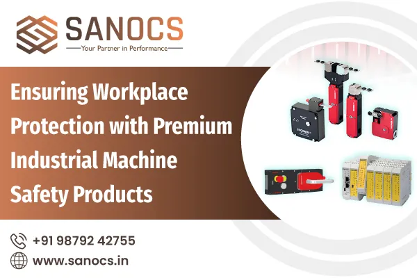 Ensuring Workplace Protection with Premium Industrial Machine Safety Products