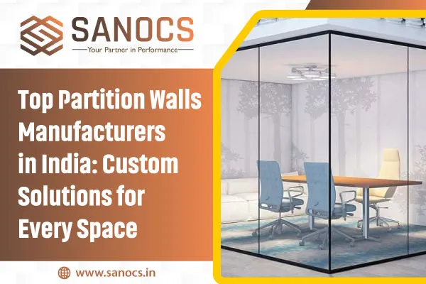 Top Partition Walls Manufacturers in India: Custom Solutions for Every Space