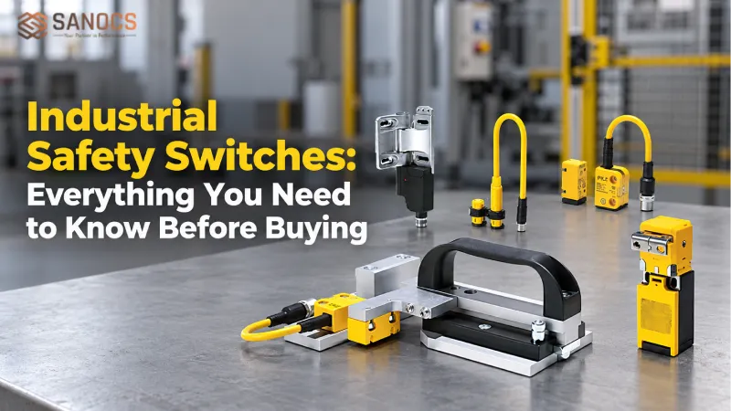 Industrial Safety Switches: Everything You Need to Know Before Buying